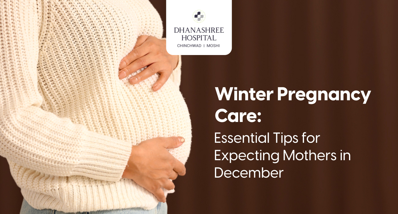 Winter Pregnancy Care: Essential Tips for Expecting Mothers in December